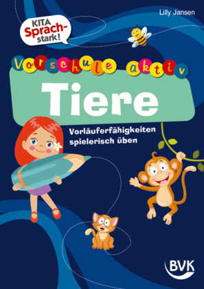 Kita Sprachstark: Vorschule aktiv Tiere