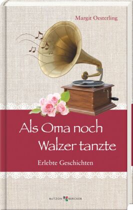 Als Oma noch Walzer tanzte