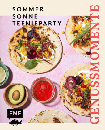Genussmomente: Sommer, Sonne, Partyrezepte für Teenager