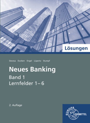 Lösungen zu 71008 Neues Banking Band 1 Lernfelder 1-6. Bd.1