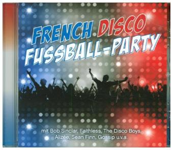 French Disco Fußball-Party, 1 Audio-CD
