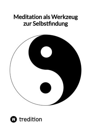 Meditation als Werkzeug zur Selbstfindung