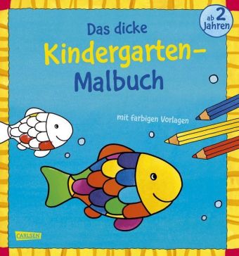 Ausmalbilder für Kita-Kinder: Das dicke Kindergarten-Malbuch: Mit farbigen Vorlagen und lustiger Feh