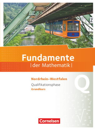 Fundamente der Mathematik - Nordrhein-Westfalen ab 2013 - Qualifikationsphase - Grundkurs
