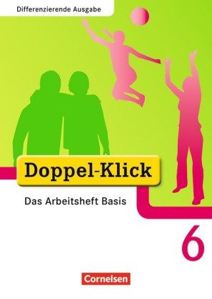 Doppel-Klick - Das Sprach- und Lesebuch - Differenzierende Ausgabe - 6. Schuljahr
