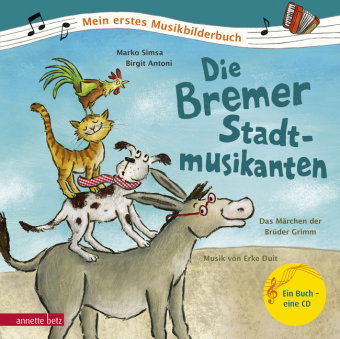Die Bremer Stadtmusikanten (Mein erstes Musikbilderbuch mit CD und zum Streamen, Bd.)