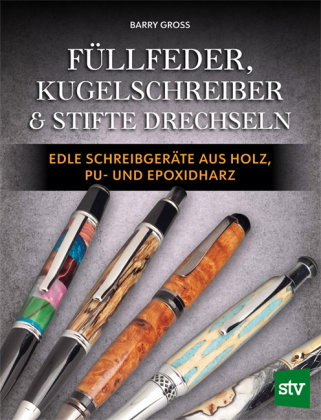 Füllfeder, Kugelschreiber & Stifte drechseln