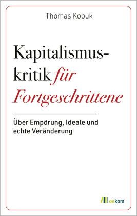 Kapitalismuskritik für Fortgeschrittene