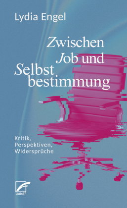 Zwischen Job und Selbstbestimmung