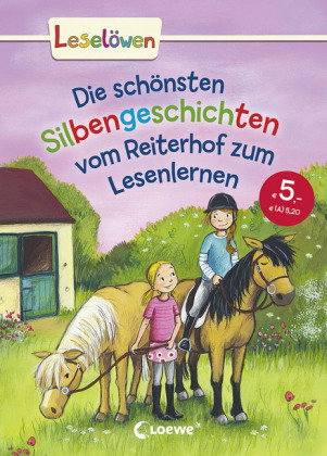 Die schönsten Silbengeschichten vom Reiterhof zum Lesenlernen