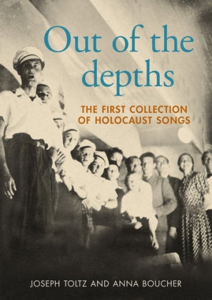 Out of the Depths: The First Collection of Holocaust Songs