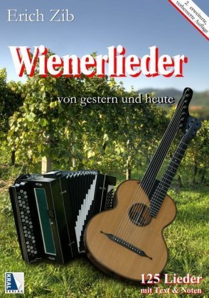 Wienerlieder von gestern und heute, für Gesang, Harmonika u. Gitarre. Bd.1