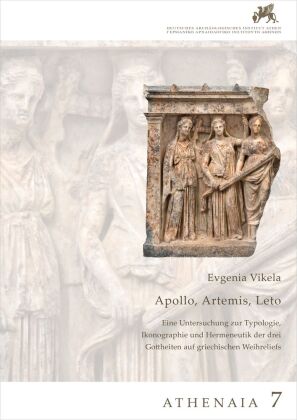 Apollon, Artemis, Leto. Eine Untersuchung zur Typologie, Ikonographie und Hermeneutik der drei Gotth