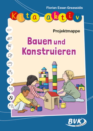 Kita aktiv Projektmappe Bauen und Konstruieren