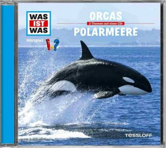 WAS IST WAS Hörspiel: Orcas / Polarmeere, Audio-CD