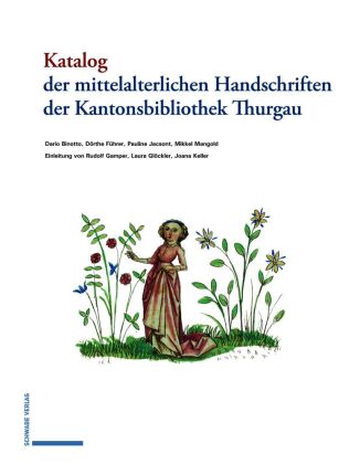 Katalog der mittelalterlichen Handschriften der Kantonsbibliothek Thurgau