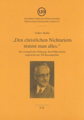 "Den christlichen Nichtariern nimmt man alles."