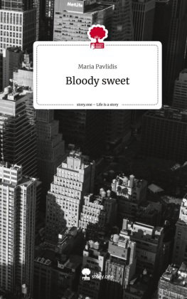 Bloody sweet. Life is a Story - story.one