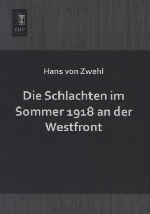 Die Schlachten im Sommer 1918 an der Westfront