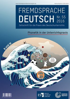 Fremdsprache Deutsch - - Heft 55 (2016): Phonetik in der Unterrichtspraxis. Nr.55