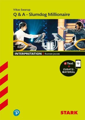 STARK Vikas Swarup: Q & A - Slumdog Millionaire - Englisch - Interpretationen, m. 1 Buch, m. 1 Beila