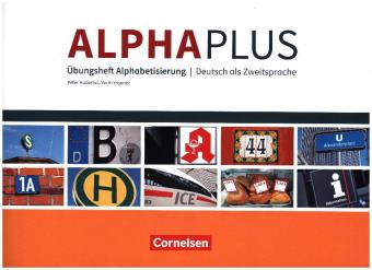 Alpha plus - Deutsch als Zweitsprache - Basiskurs Alphabetisierung - A1