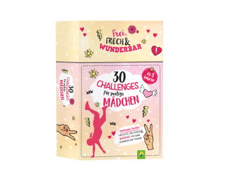 30 Challenges für mutige Mädchen - Frei, frech, wunderbar