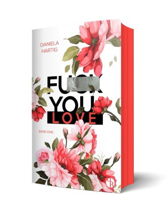 Fuck You, Love | Aufwendig gestaltete Ausgabe mit Farbschnitt - das integrierte Page Overlay ist lim