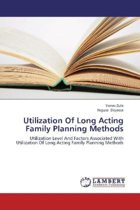 Utilization Of Long Acting Family Planning Methods