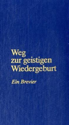 Weg zur geistigen Wiedergeburt