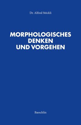Morphologisches Denken und Vorgehen