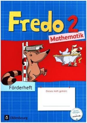 Fredo - Mathematik - Zu Ausgabe A - 2015 und Ausgabe B - 2. Schuljahr