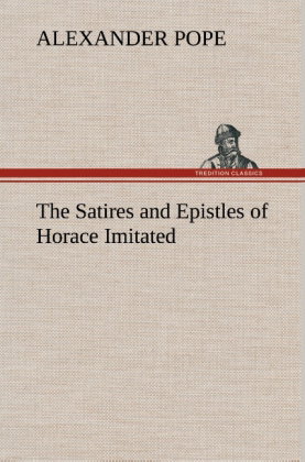 The Satires and Epistles of Horace Imitated