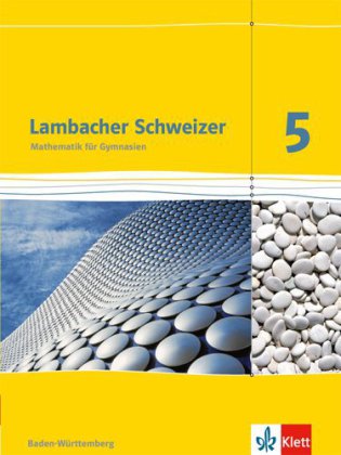 Lambacher Schweizer Mathematik 5. Ausgabe Baden-Württemberg