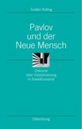 Pavlov und der Neue Mensch