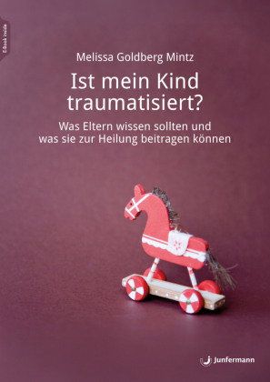 Ist mein Kind traumatisiert?, m. 1 Beilage