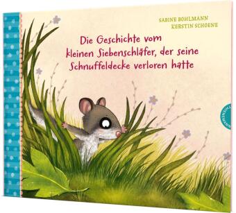 Der kleine Siebenschläfer 7: Die Geschichte vom kleinen Siebenschläfer, der seine Schnuffeldecke ver