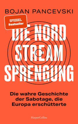 Die Nord-Stream-Sprengung. Die wahre Geschichte der Sabotage, die Europa erschütterte