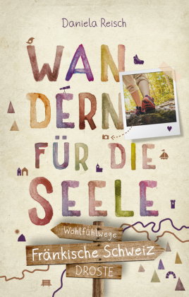 Wandern für die Seele - Fränkische Schweiz