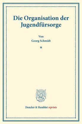 Die Organisation der Jugendfürsorge.