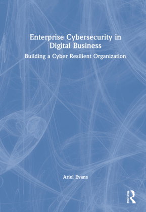 Enterprise Cybersecurity in Digital Business