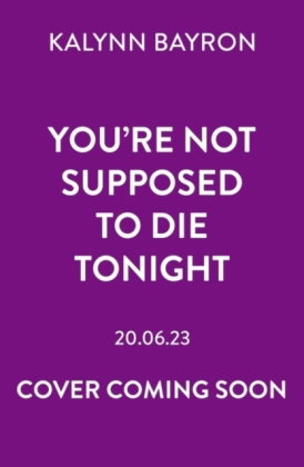 You're Not Supposed to Die Tonight