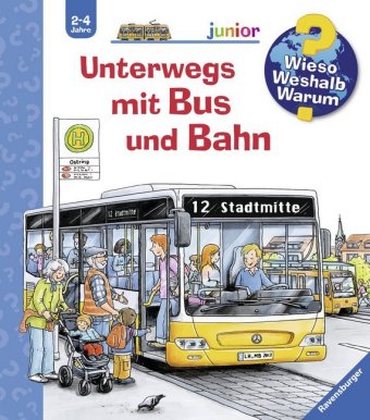 Wieso? Weshalb? Warum? junior, Band 63 - Unterwegs mit Bus und Bahn