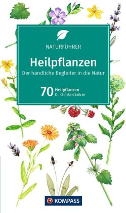 KOMPASS Naturführer Heilpflanzen, der handliche Begleiter in die Natur