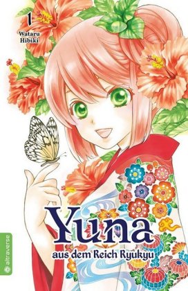 Yuna aus dem Reich Ryukyu. Bd.1