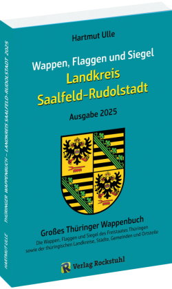Wappen, Flaggen und Siegel SAALFELD-RUDOLSTADT - Ein Lexikon - Ausgabe 2025