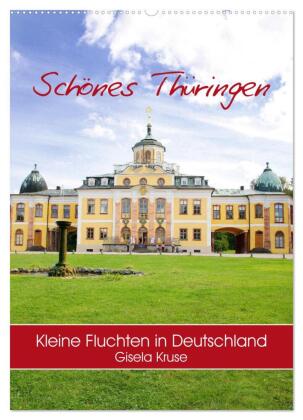 Schönes Thüringen Kleine Fluchten in Deutschland (Wandkalender 2024 DIN A2 hoch), CALVENDO Monatskal