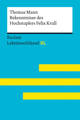 Bekenntnisse des Hochstaplers Felix Krull von Thomas Mann: Lektüreschlüssel mit Inhaltsangabe, Inter