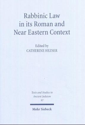 Rabbinic Law in its Roman and Near Eastern Context
