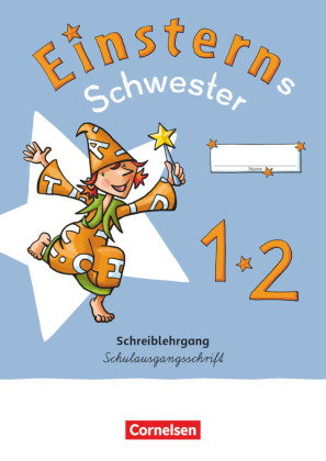 Einsterns Schwester - Zur allg. Ausgabe 2021 und Ausgabe Bayern 2025 - 1. Schuljahr. Bd.1